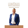 The Corporate Matchmaker - Paperback