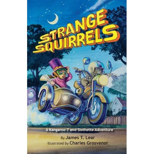 Strange Squirrels: A Kangaroo 7 and Slothette Adventure - Paperback