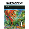 Acts: Interpretation: A Bible Commentary for Teaching and Preaching - Hardcover