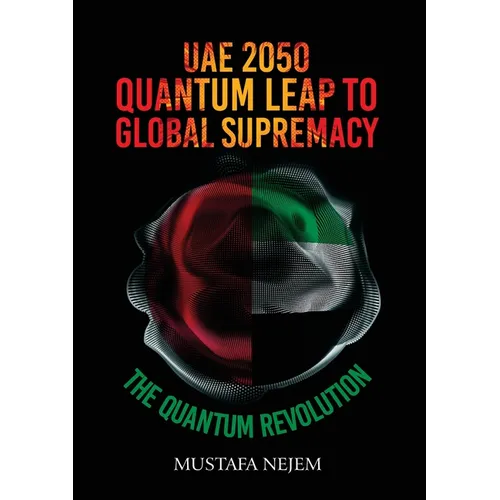 UAE 2050, Quantum Leap to Global Supremacy - Paperback