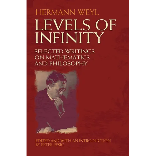 Levels of Infinity: Selected Writings on Mathematics and Philosophy - Paperback