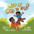 Who is God to you?: The ABCs of who God is - Paperback