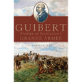 Guibert: Father of Napoleon's Grande Armée Volume 57 - Hardcover