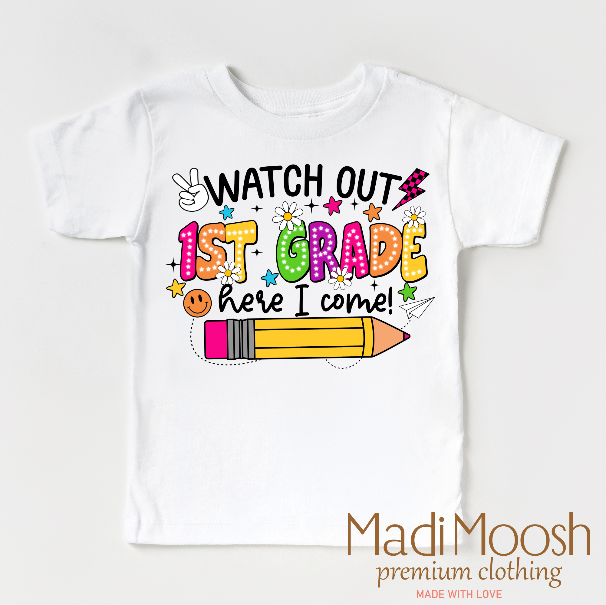 Watch Out 1st Grade Here I Come Shirt - Back To School Shirt