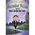 Mucumber McGee and the Half-Eaten Hot Dog - Hardcover