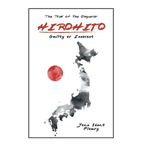 Hirohito: Guilty or Innocent - Hardcover