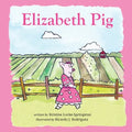 Elizabeth Pig - Paperback