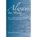 Always the Music: How a lifelong passion framed a future for orchestras - Paperback