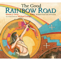 The Good Rainbow Road: A Native American Tale in Keres and English - Paperback