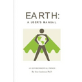 Earth: a User's Manual: an environmental primer - Paperback