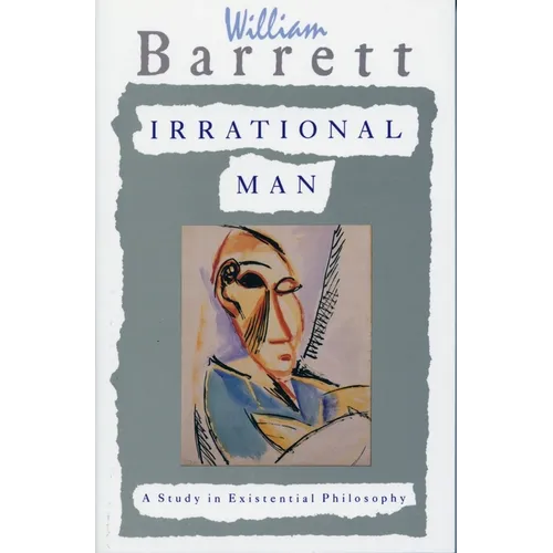 Irrational Man: A Study in Existential Philosophy - Paperback