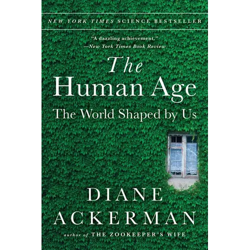 The Human Age: The World Shaped by Us - Paperback