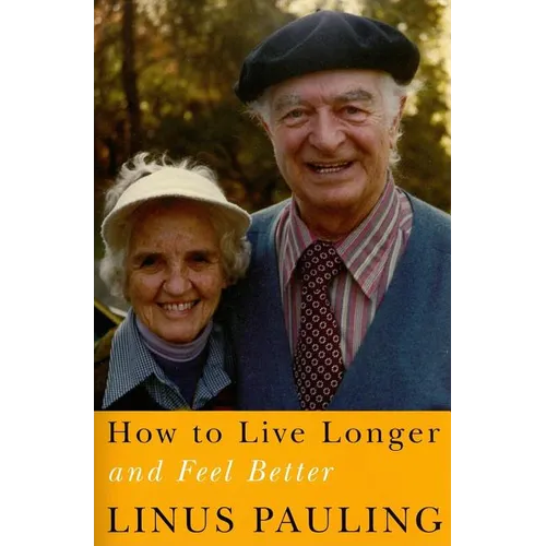 How to Live Longer and Feel Better - Paperback