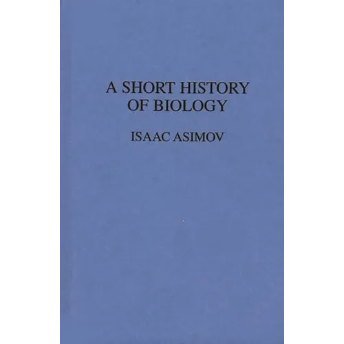 A Short History of Biology - Hardcover