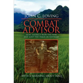 Combat Advisor: How America Won the War and Lost the Peace in Vietnam - Paperback
