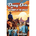 Danny Orlis and Excitement at the Circle-R - Paperback