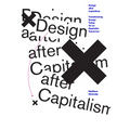 Design After Capitalism: Transforming Design Today for an Equitable Tomorrow - Paperback
