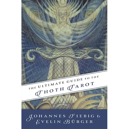 The Ultimate Guide to the Thoth Tarot - Paperback