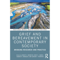 Grief and Bereavement in Contemporary Society: Bridging Research and Practice - Paperback