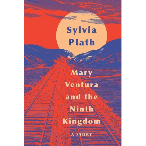 Mary Ventura and the Ninth Kingdom: A Story - Hardcover