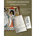 Iconography and Meditation: Icon Painting and their Secret Technique - Paperback