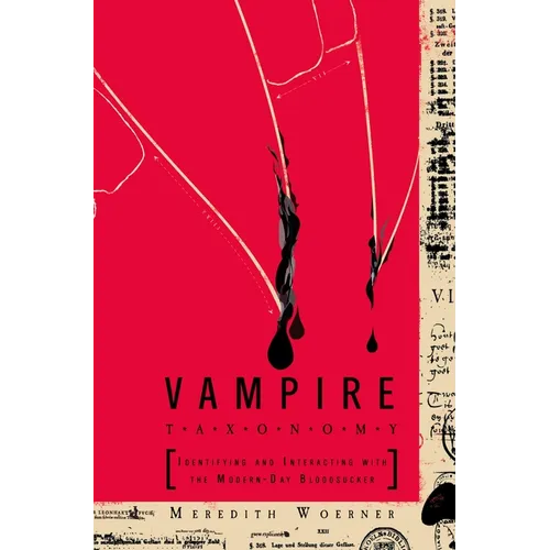 Vampire Taxonomy: Identifying and Interacting with the Modern-Day Bloodsucker - Paperback