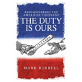 Rediscovering the American Convenant: The Duty Is Ours - Paperback