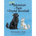 The First Adventure of Tank & Crystal Snowball - Paperback