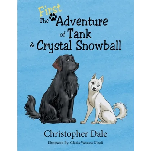 The First Adventure of Tank & Crystal Snowball - Paperback