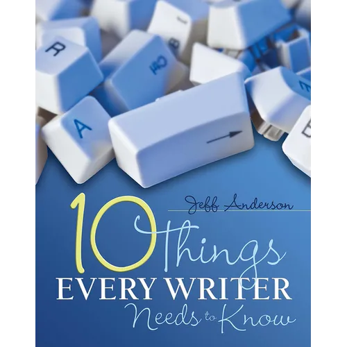 10 Things Every Writer Needs to Know - Paperback