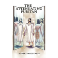 The Attenuating Puritan - Hardcover