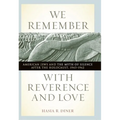 We Remember with Reverence and Love: American Jews and the Myth of Silence After the Holocaust, 1945-1962 - Paperback