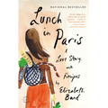 Lunch in Paris: A Love Story, with Recipes - Paperback