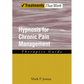 Hypnosis for Chronic Pain Management: Therapist Guide - Paperback