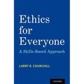 Ethics for Everyone: A Skills-Based Approach - Paperback