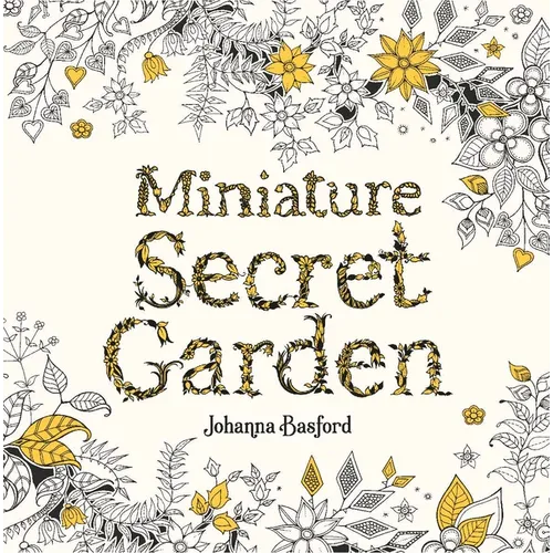 Miniature Secret Garden: A Pocket-Sized Coloring Book for Adults - Paperback