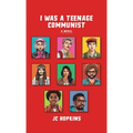 I Was a Teenage Communist - Hardcover