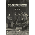 Mrs. Spring Fragrance: A Collection of Chinese-American Short Stories - Paperback