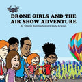 Drone Girls And The Air Show Adventure - Paperback