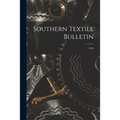 Southern Textile Bulletin; 1919 - Paperback