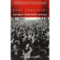 Dark Continent: Europe's Twentieth Century - Paperback