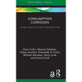 Consumption Corridors: Living a Good Life Within Sustainable Limits - Hardcover