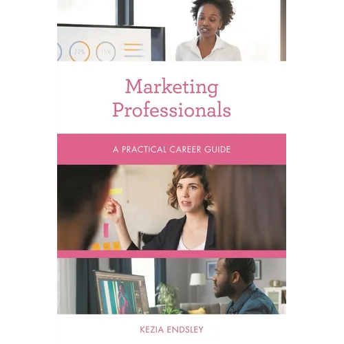 Marketing Professionals: A Practical Career Guide - Paperback