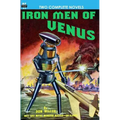 Iron Men of Venus/The Man With Absolute Motion - Paperback