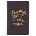 Classic Prayers to Inspire Your Soul Faux Leather Gift Book - Leather