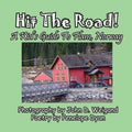Hit The Road! A Kid's Guide to Flam, Norway - Paperback