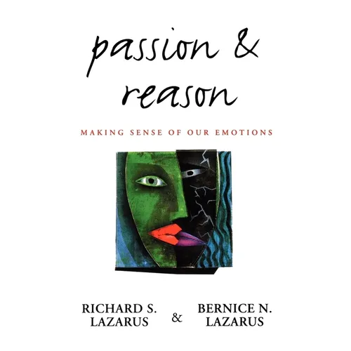 Passion and Reason: Making Sense of Our Emotions - Paperback