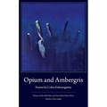 Opium and Ambergris - Paperback