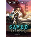 Saved by Magic: a Baine Chronicles Novel - Paperback