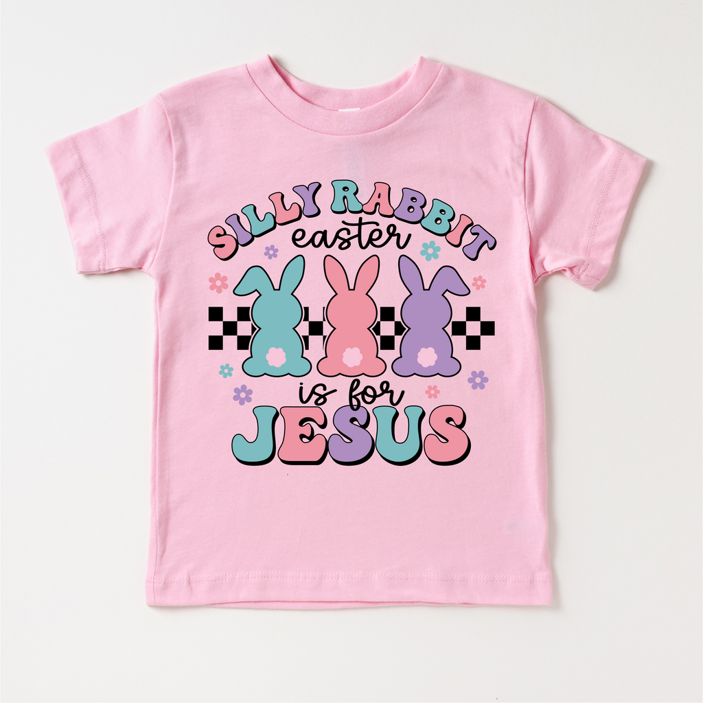 Silly Rabbit Easter Is For Jesus  Shirt - Easter Tee